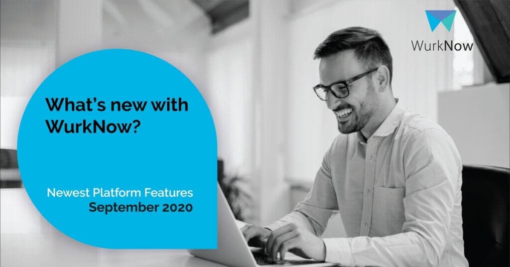 WurkNow Product Update Release: September 2020