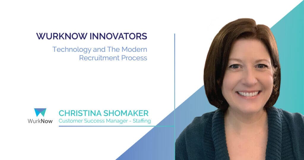 Technology & The Modern Recruitment Process: Q&A with Christina Shomaker
